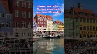 Nyhavn, New Harbor - The Most Attraction in Copenhagen, Denmark 🇩🇰 #nyhavn #copenhagen #denmark