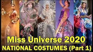 Miss Universe 2020 | National Costumes (Part 1)