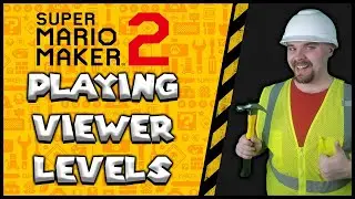 Super Mario Maker 2 - Playing Viewer Levels - Live