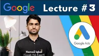 Google ads course 2022 in urdu | google adsword tutorial  | Lecture 3
