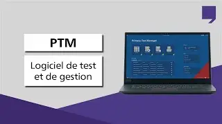 Primary Test Manager&trade; (PTM) &ndash; Logiciel de test et de gestion