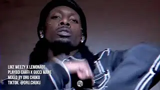 Playboi Carti x Gucci Mane - Like Weezy x Lemonade