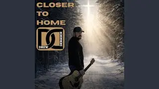 Closer to Home