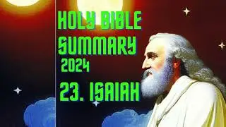 The Holy Bible Summary - Isaiah