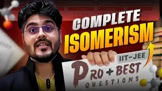 💎 ISOMERISM &mdash; Every JEE Ranker Must Know THIS 🚀 | Super Lecture 🔥 #jee #iitjee