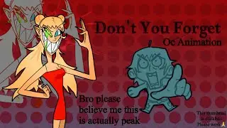 Don't You Forget // Animatic
