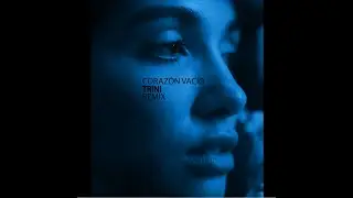 MARIA BECERRA ❌ CORAZ&Oacute;N VAC&Iacute;O ❌ TRINI - DNB - REMIX