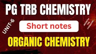 PG TRB Chemistry Unit-6 | Organic Chemistry Short Notes