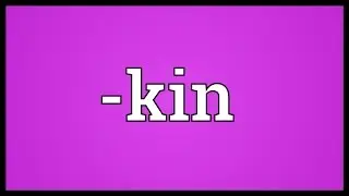 -kin Meaning