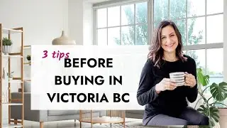 Buying a home in Victoria BC, Canada? We've got 3 Tips for you to consider before you buy.