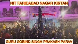 Guru Gobind Singh Prakash Parv | Guru Purab | Nagar Kirtan | NIT Faridabad