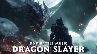 DRAGON SLAYER &ndash; D&D Power Metal | Fantasy Gaming Music for Writing, Reading, Study & RPGs
