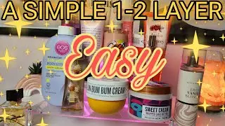 QUICK AND EASY 1-2 LAYERING COMBOS USING MOISTURIZER AND BODYMIST OR PERFUME!