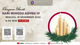 HARI MINGGU ADVEN IV -  18 DESEMBER 2022 09.00 WIB Paroki Curug Gereja Santa Helena