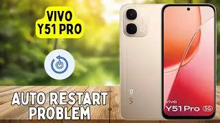 Vivo Y51 Pro Auto Restart Problem? | How to Fix Auto Restart Issue