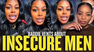Woman WARNS Insecure Men Will Get You Pregnant