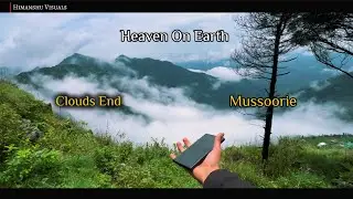 Clouds End Mussoorie Cinematic Video   | Uttarakhand | Mussoorie | Cinematic Video | 2025 |