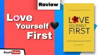Love Yourself First | Avinash | Book Review | BookTuber
