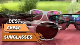 Top 5 Best Cheap Sunglasses Review in 2023 - Make Selection From Our Recommended