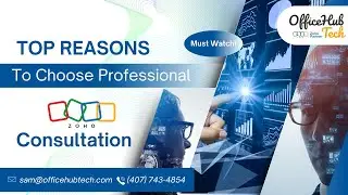 Top Reasons to Choose Professional Zoho Consultation | Insights By #1 Zoho Consultant OfficeHub Tech