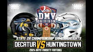 Stephen Decatur Seahawks vs. Huntingtown Hurricanes | 2024 Maryland State Championship Highlights