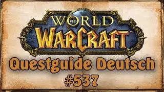 World of Warcraft Questguide #537 ⭐ Ambossar abriegeln ⭐ Gameplay German