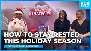 Tips to Protect Your Sleep During the Holidays | The Hub Today