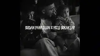 SUDAN PANTOLON X HIZLI SOKAKLAR