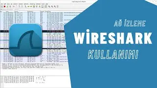 Yeni başlayanlar için Wireshark Kullanımı