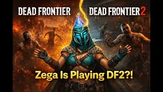 Dead Frontier 2 &ndash; Zega Is Playing DF2?! (Returning After Years)