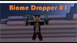 Biome Dropper Part 1 - How to cheat a dropper!