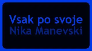 Nika Minevski - Vsak po svoje (Karaoke)