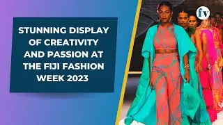 Stunning display of creativity and passion at the Fiji Fashion Week 2023 | 03/06/2023