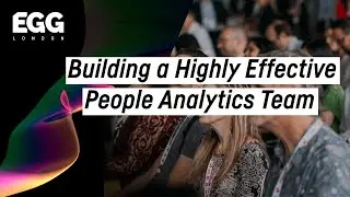 Organization, Humans, and Data: Building a Highly Effective People Analytics Team | Jes&uacute;s Rogel