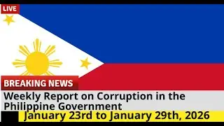 Your Weekly Report on Corruption in the Philippine Government for January 23rd to January 19th, 2026