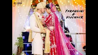 Tarangini & Vijender | Wedding Highlight | Dehradun |  Rohini Studio