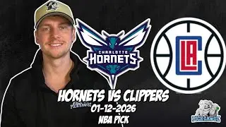 Charlotte Hornets vs Los Angeles Clippers 1/12/26 NBA Free Picks & Prediction | NBA Betting Tips