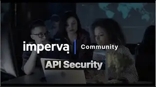 How Imperva views API Gateway vs API Security
