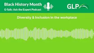 G-Talk: Ask the Expert - Diversity and Inclusion in the workplace