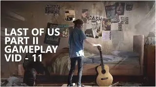 The Last of Us Part II Gameplay (No commentary) - PART 11