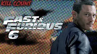 Fast & Furious 6 (2013) Kill Count