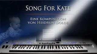 Song For Kate - Komposition von Heidrun Dolde