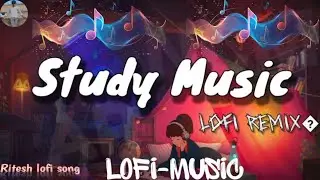 💞🎧Study Lofi Rap | Motivation Lofi Remix | Lofi Music | 🎧Mind reading Lofi music | Ritesh yadav