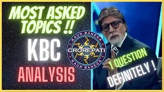 Most Asked Topics in KBC | most asked KBC questions | kbc analysis | KBC syllabus | kbc general ques