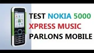 Parlons Mobile V2 - Test du Nokia 5000 Xpress Music