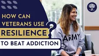 How Can Veterans Apply Military Resilience to Overcome Addiction? #veterans #addictiontherapy