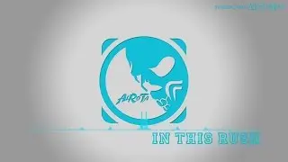 In This Rush by Johan Glossner - [Pop Music]