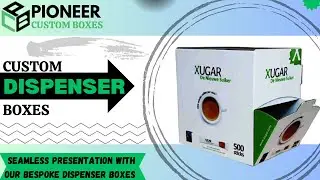 Custom Dispenser Boxes: Precision Packaging for Every Product!