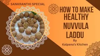 Healthy Sesame Ladoo Recipe | Nuvvula Laddu with Jaggery | Sankranthi Special Sweet | EP-3