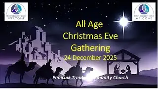 Penicuik Trinity Community Church Christmas All Age Service 24th December 2025